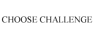 CHOOSE CHALLENGE