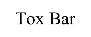 TOX BAR