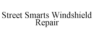 STREET SMARTS WINDSHIELD REPAIR