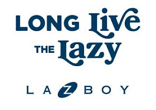 LONG LIVE THE LAZY LAZBOY