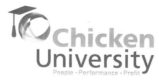 CHICKEN UNIVERSITY PEOPLE PERFORMANCE PROFIT