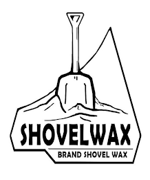 SHOVEL WAX BRAND SHOVEL WAX