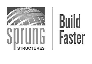 SPRUNG STRUCTURES BUILD FASTER