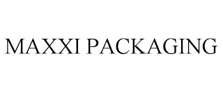 MAXXI PACKAGING