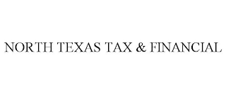 NORTH TEXAS TAX & FINANCIAL