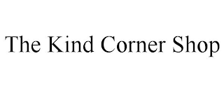 THE KIND CORNER SHOP