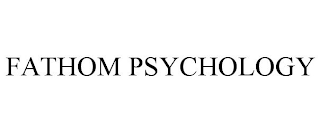 FATHOM PSYCHOLOGY