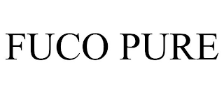 FUCO PURE