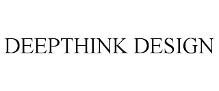 DEEPTHINK DESIGN