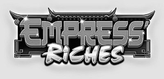 EMPRESS RICHES