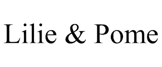 LILIE & POME