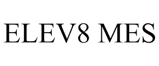 ELEV8 MES