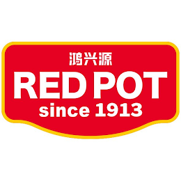 RED POT SINCE 1913