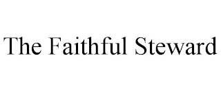 THE FAITHFUL STEWARD