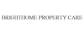 BRIGHTHOME PROPERTY CARE