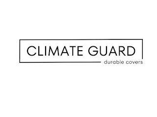 CLIMATE GUARD DURABLE COVERS