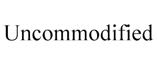 UNCOMMODIFIED