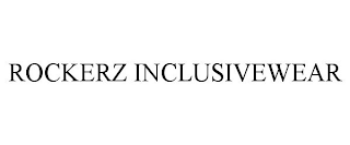 ROCKERZ INCLUSIVEWEAR