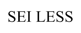 SEI LESS