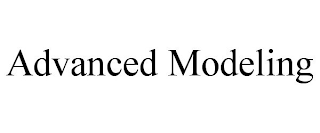 ADVANCED MODELING