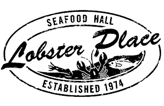 LOBSTER PLACE SEAFOOD HALL ESTABLISHED 1974