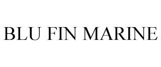 BLU FIN MARINE