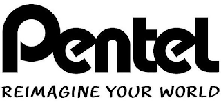 PENTEL REIMAGINE YOUR WORLD