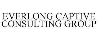 EVERLONG CAPTIVE CONSULTING GROUP