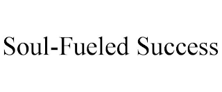 SOUL-FUELED SUCCESS