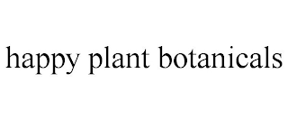 HAPPY PLANT BOTANICALS