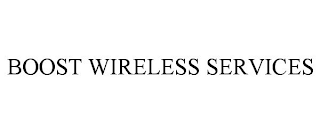 BOOST WIRELESS SERVICES