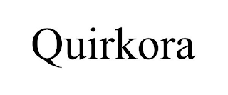 QUIRKORA