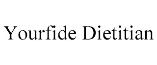 YOURFIDE DIETITIAN