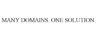 MANY DOMAINS. ONE SOLUTION.