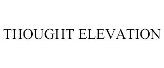 THOUGHT ELEVATION