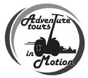 ADVENTURE TOURS IN MOTION