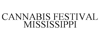 CANNABIS FESTIVAL MISSISSIPPI