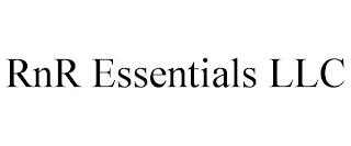 RNR ESSENTIALS LLC