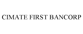 CIMATE FIRST BANCORP