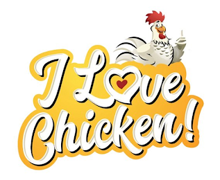 I LOVE CHICKEN!