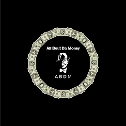 ABDM ALL BOUT DA MONEY