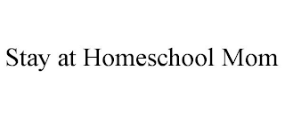 STAY AT HOMESCHOOL MOM