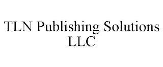 TLN PUBLISHING SOLUTIONS LLC