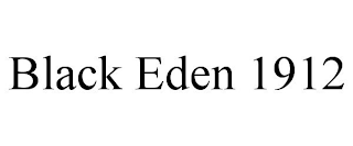 BLACK EDEN 1912