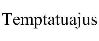 TEMPTATUAJUS