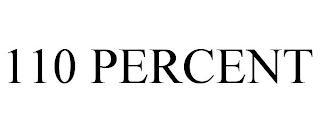 110 PERCENT