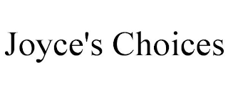 JOYCE'S CHOICES