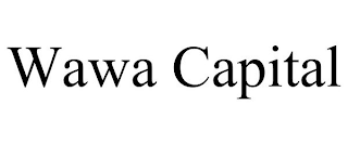 WAWA CAPITAL