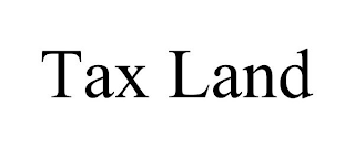 TAX LAND