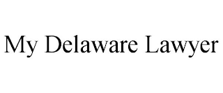 MY DELAWARE LAWYER